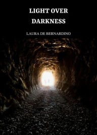 Title: Light Over Darkness: Maria's Hidden Powers, Author: Laura De Bernardino