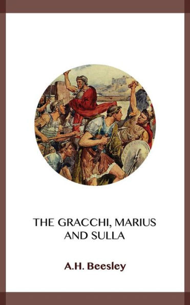 The Gracchi, Marius and Sulla