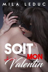 Title: Soit mon VALENTIN !, Author: Mila Leduc