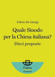 Title: Quale Sinodo per la Chiesa Italiana?: Dieci proposte, Author: de giorgi