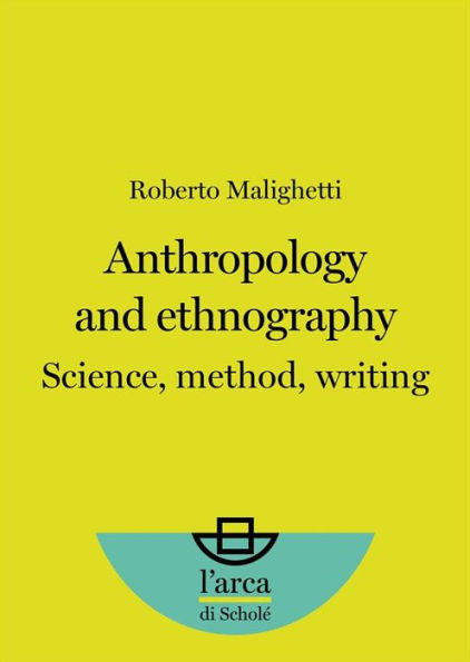 Anthropology and Ethnography: Science, method, writing
