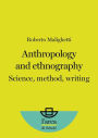 Anthropology and Ethnography: Science, method, writing