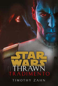 Title: Star Wars: Thrawn - Tradimento, Author: Timothy Zahn