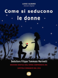 Title: Come si seducono le Donne, Author: Marinetti Filippo Tommaso