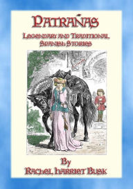 Title: PATRAÑAS - 50 Illustrated Legendary and Traditional Spanish Stories, Author: Anon E. Mouse