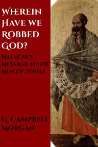 Title: Wherein Have We Robbed God, Author: G. Campbell Morgan