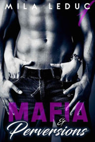 Title: Mafia & Perversions - TOME 1, Author: Mila Leduc
