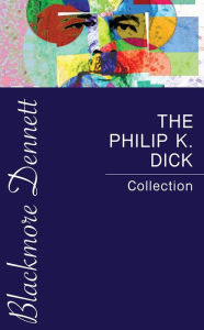 Title: The Philip K. Dick Collection, Author: Philip K. Dick