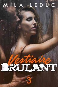 Title: Vestiaire Brûlant - TOME 3, Author: Mila Leduc