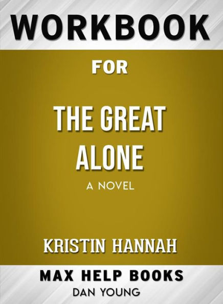 Workbook for The Great Alone: A Novel