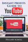 Instant Profits Guide to YouTube Channel Income Success