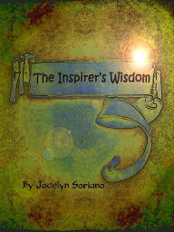 Title: The Inspirer's Wisdom, Author: Jocelyn Soriano