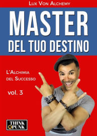 Title: Master del tuo destino, Author: Lux Von Alchemy