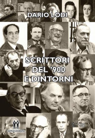 Title: Scrittori del'900 e dintorni, Author: Dario Lodi