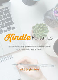 Title: Kindle Fortunes, Author: Kristy Jenkins