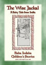 THE WISE JACKAL - A Fairy Tale from India: Baba Indaba Children's Stories - Issue 460