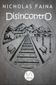 Title: Disincontro, Author: Nicholas Faina