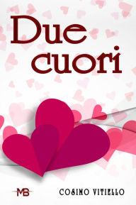 Title: Due cuori, Author: Cosimo Vitiello