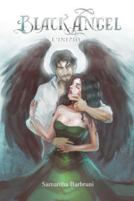 Title: Black Angel: L'inizio, Author: Samantha Barbruni