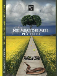 Title: Nei meandri miei più tetri, Author: VANESSA CUCINI