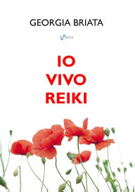 Title: Io vivo Reiki, Author: Georgia Briata