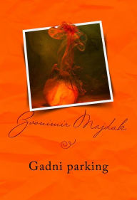 Title: Gadni parking, Author: Zvonimir Majdak