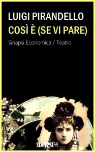 Title: Così è (Se vi pare), Author: Luigi Pirandello