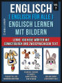 Englisch ( Englisch für alle ) Englisch Lernen Mit Bildern (Vol 7): Lerne 100 neue Wörter mit Comicfiguren und zweisprachigem Text