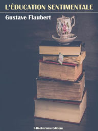 Title: L'Éducation sentimentale, Author: Gustave Flaubert