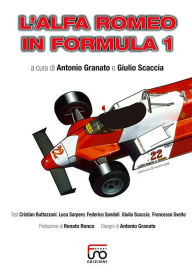 Title: L'Alfa Romeo in Formula 1, Author: Antonio Granato