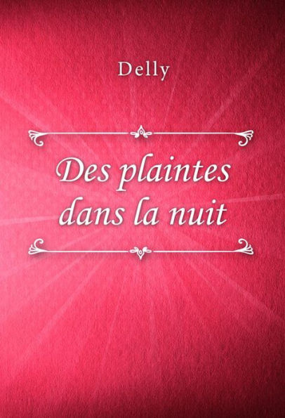 Des plaintes dans la nuit