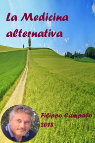 Title: La medicina alternativa, Author: Filippo Campolo