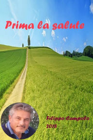 Title: Prima la salute, Author: Filippo Campolo