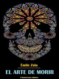 Title: El arte de morir, Author: Émile Zola