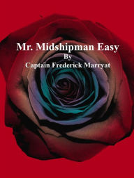 Title: Mr. Midshipman Easy, Author: Captain Frederick Marryat