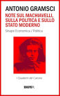 Note sul Machiavelli, sulla politica e sullo stato moderno: I Quaderni del Carcere