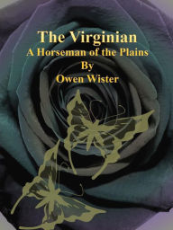 Title: The Virginian, Author: Owen Wister