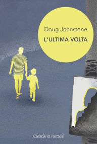 Title: L'ultima volta, Author: Doug Johnstone