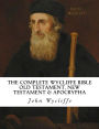 The Complete Wycliffe Bible: Old Testament, New Testament & Apocrypha