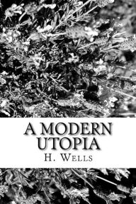 Title: A Modern Utopia, Author: H. G. Wells
