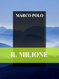 Title: Il Milione, Author: Marco Polo