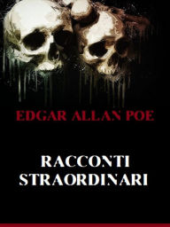 Title: Racconti straordinari, Author: Edgar Allan Poe