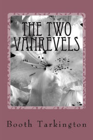 Title: The Two Vanrevels, Author: Booth Tarkington