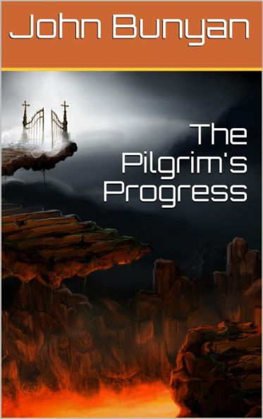The Pilgrim's Progress from this world to that which is to come / Delivered under the similitude of a dream, by John Bunyan