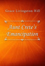 Aunt Crete's Emancipation