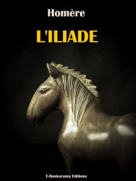 Title: L'Iliade, Author: Homère