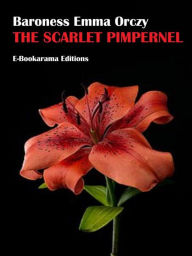 Title: The Scarlet Pimpernel, Author: Baroness Emma Orczy