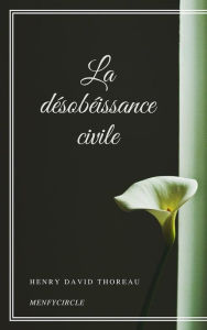 Title: La désobéissance civile, Author: Henry David Thoreau
