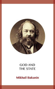 Title: God and the State, Author: Mikhail Bakunin