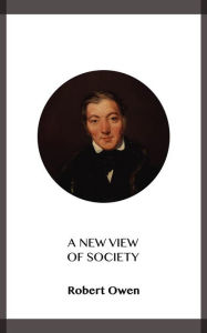 Title: A New View of Society, Author: Robert Owen